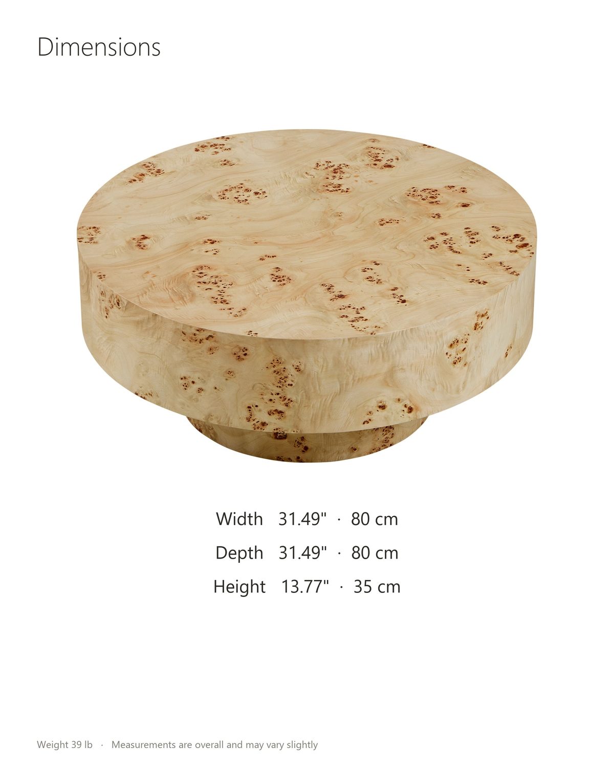 Fossano 31.5-Inch Round Burl Wood Veneer Pedestal Coffee Table dimensions: 31.49 in wide, 31.49 in deep, 13.77 in high