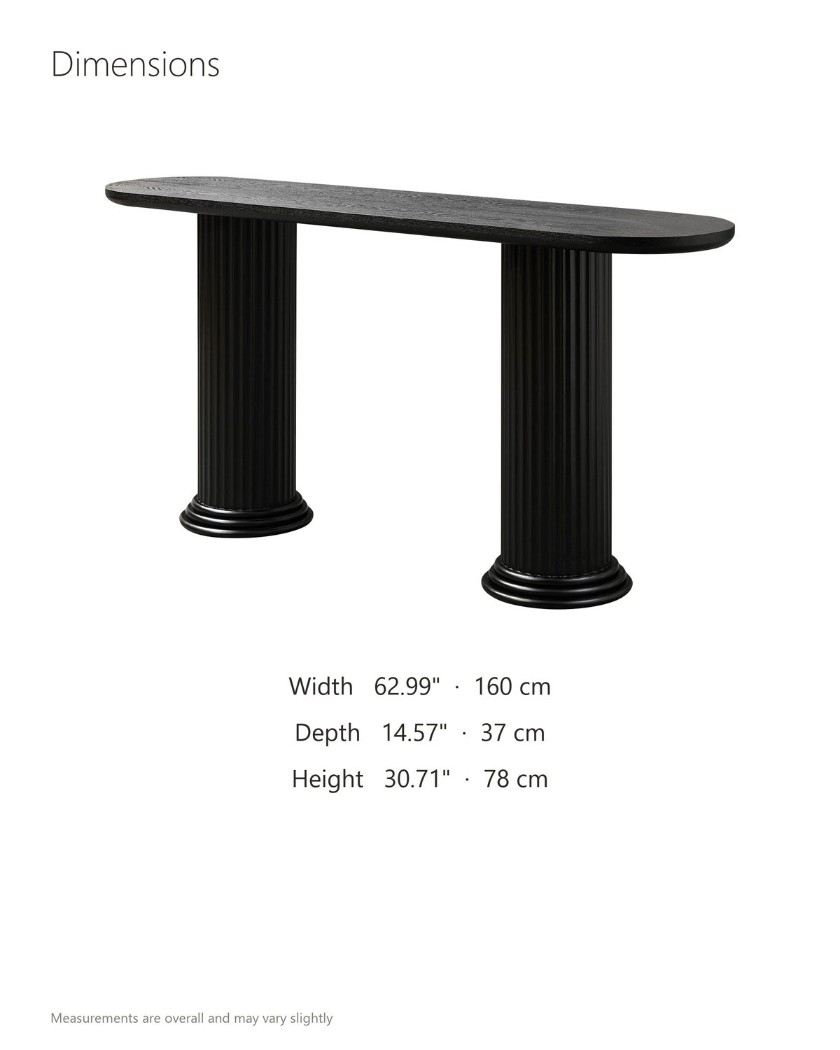Imola Black Wood Veneer Oval Column Console Table dimensions: 62.99 in wide, 14.57 in deep, 30.71 in high