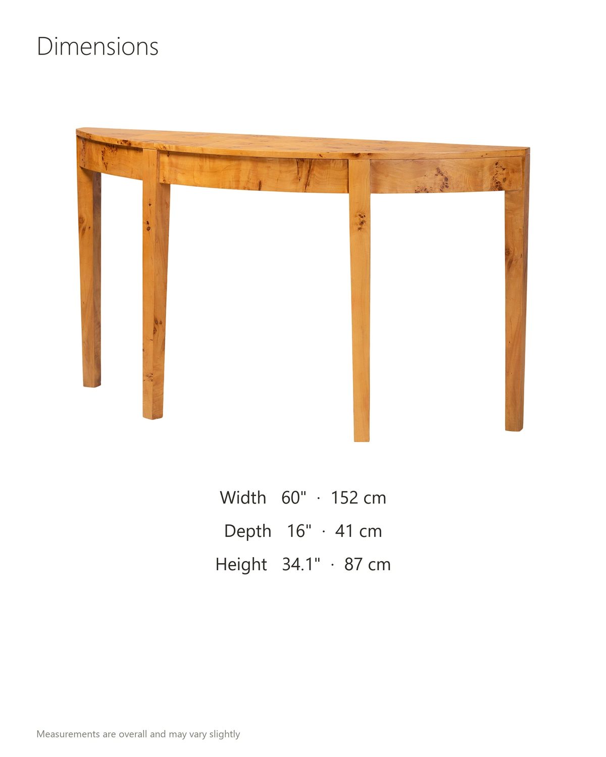 Mottola Mappa Burl Half-Moon Console Table dimensions: 60 in wide, 16 in deep, 34.1 in high
