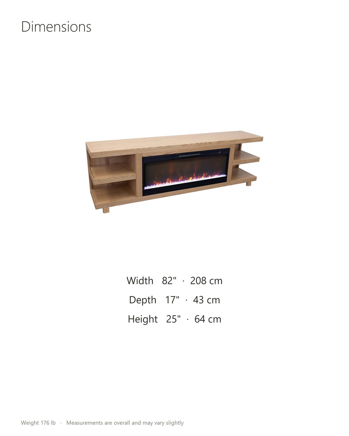 Ortisei Oak Fireplace Media Console dimensions: 82 in wide, 17 in deep, 25 in high