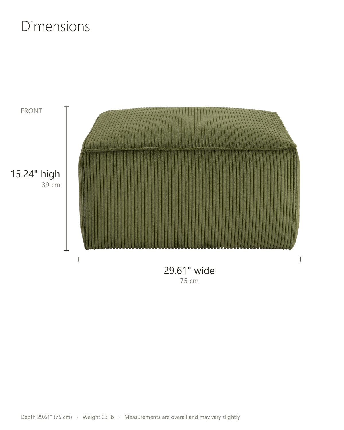 Orvieto Corduroy Cocktail Ottoman dimensions: 29.61 in wide, 29.61 in deep, 15.24 in high